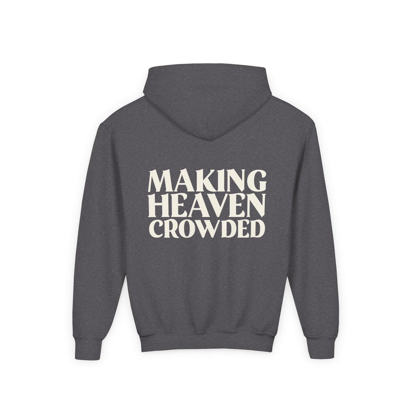 Making Heaven Crowded Hoodie