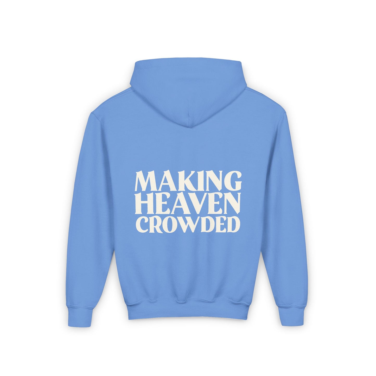 Making Heaven Crowded Hoodie
