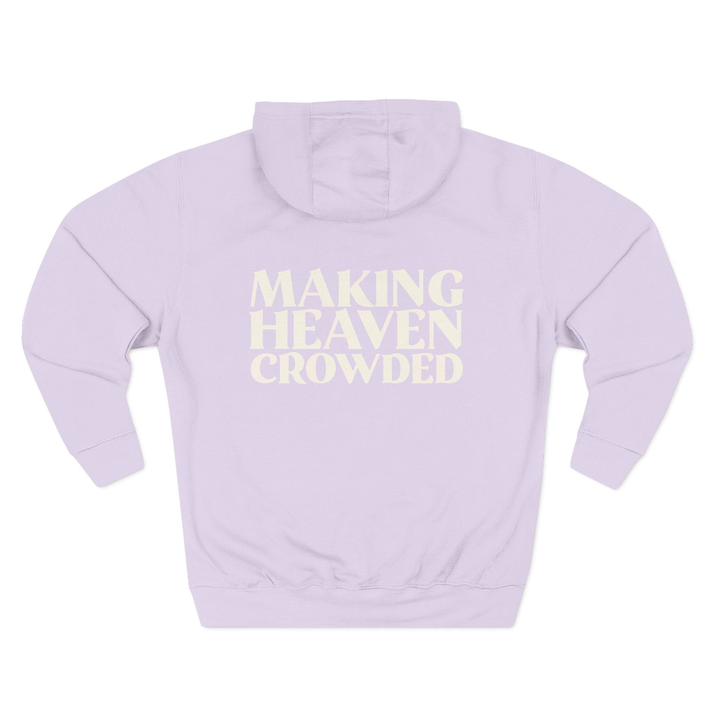 Making Heaven Crowded Hoodie