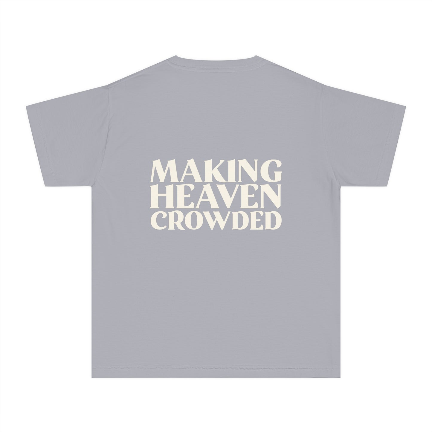 Making Heaven Crowded Youth Tee