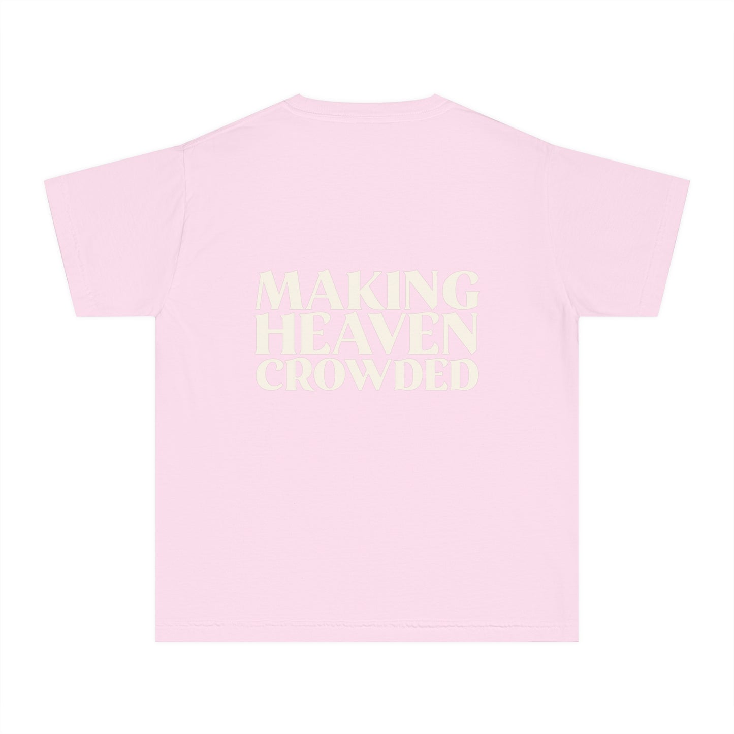 Making Heaven Crowded Youth Tee