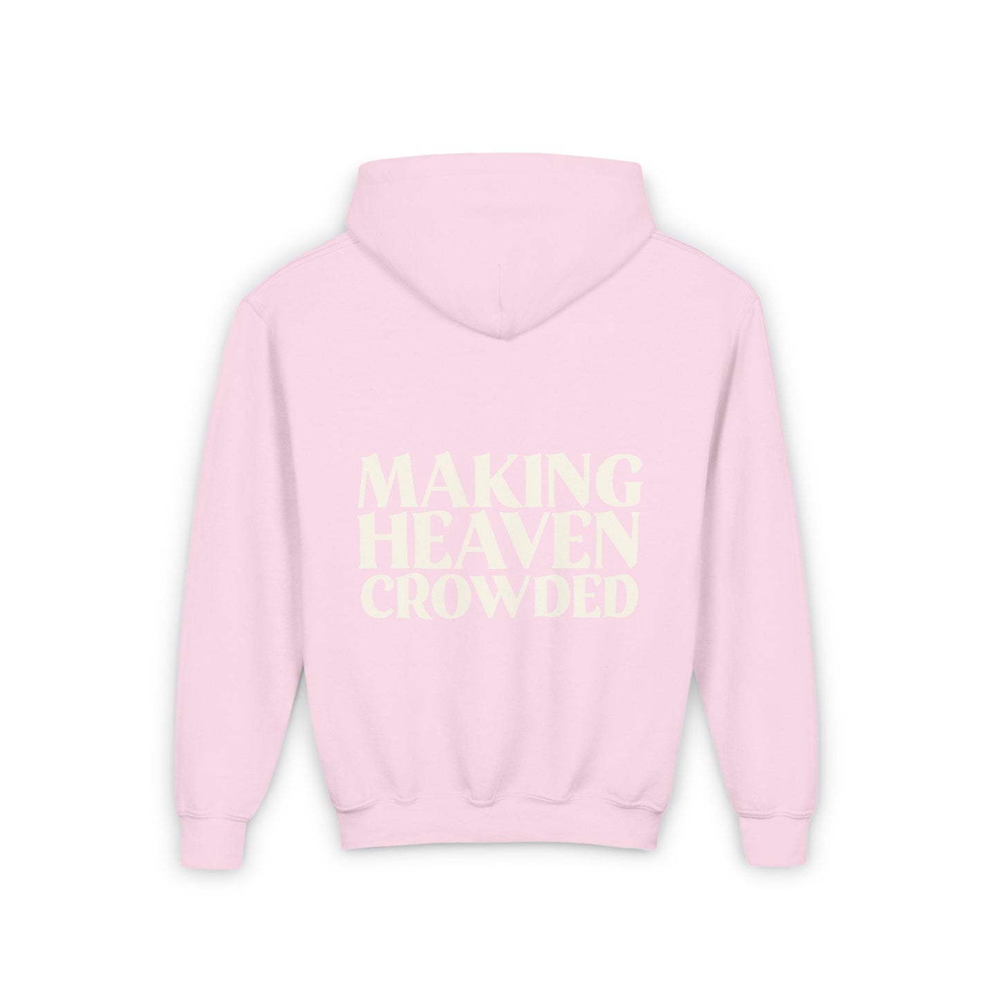 Making Heaven Crowded Hoodie
