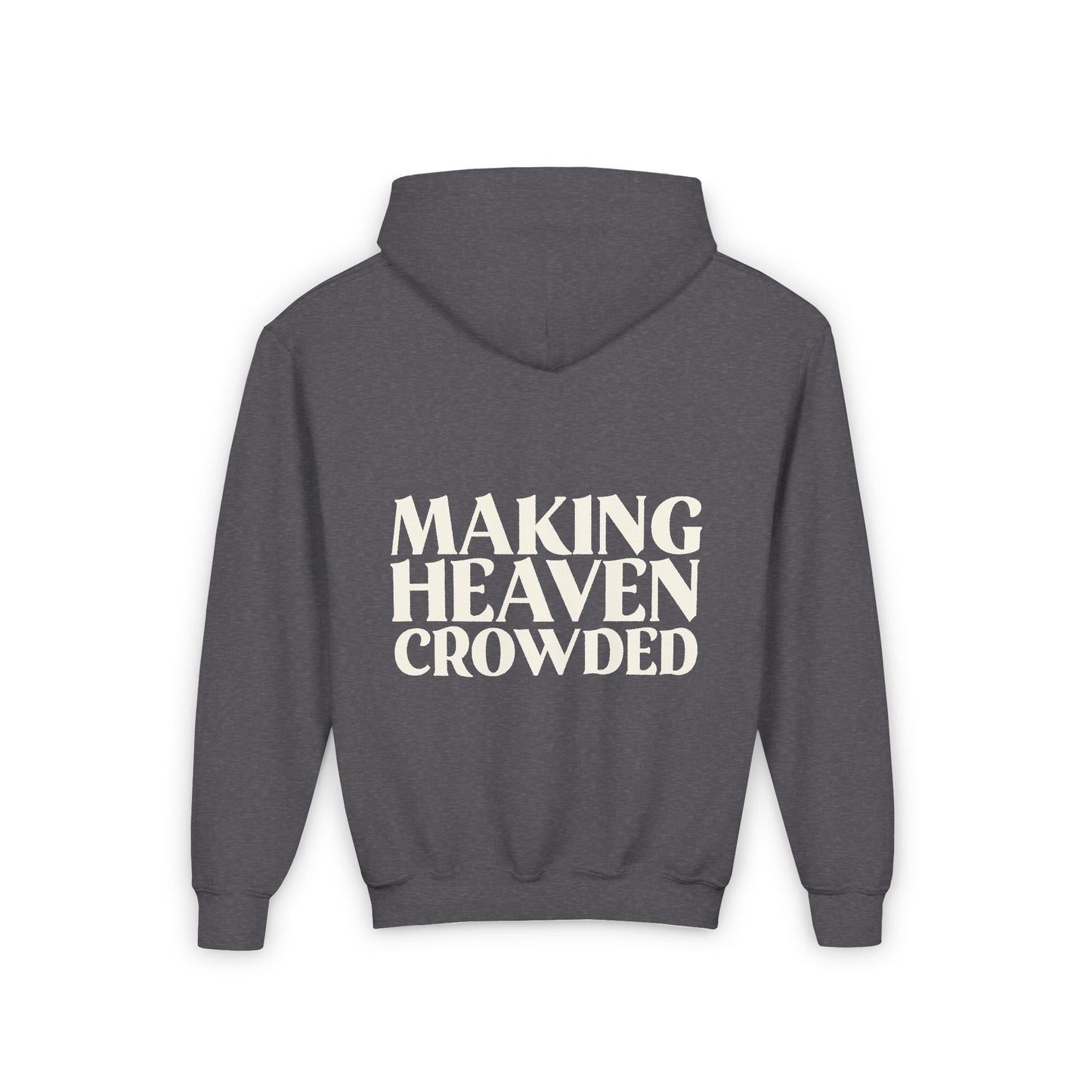 Making Heaven Crowded Hoodie