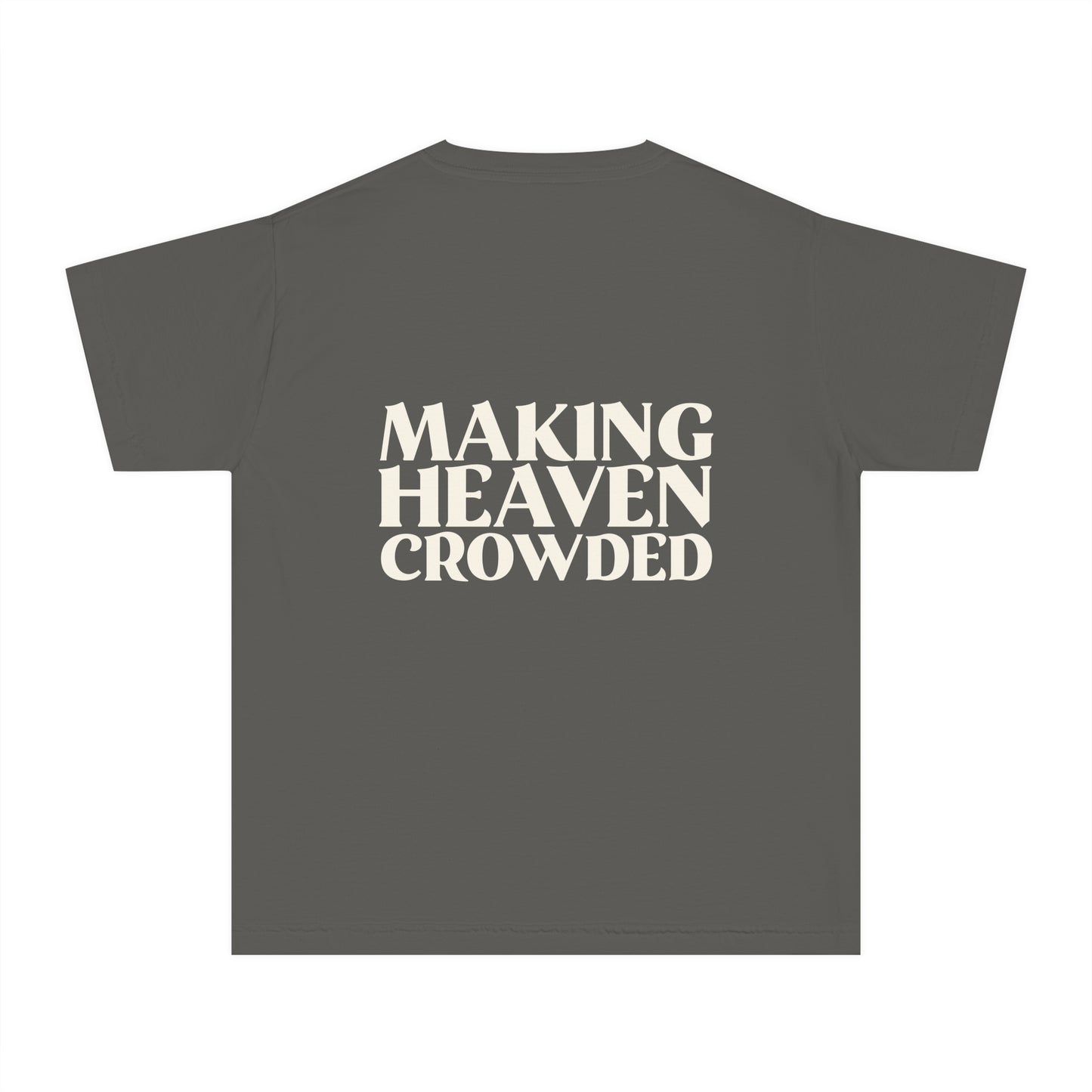Making Heaven Crowded Youth Tee