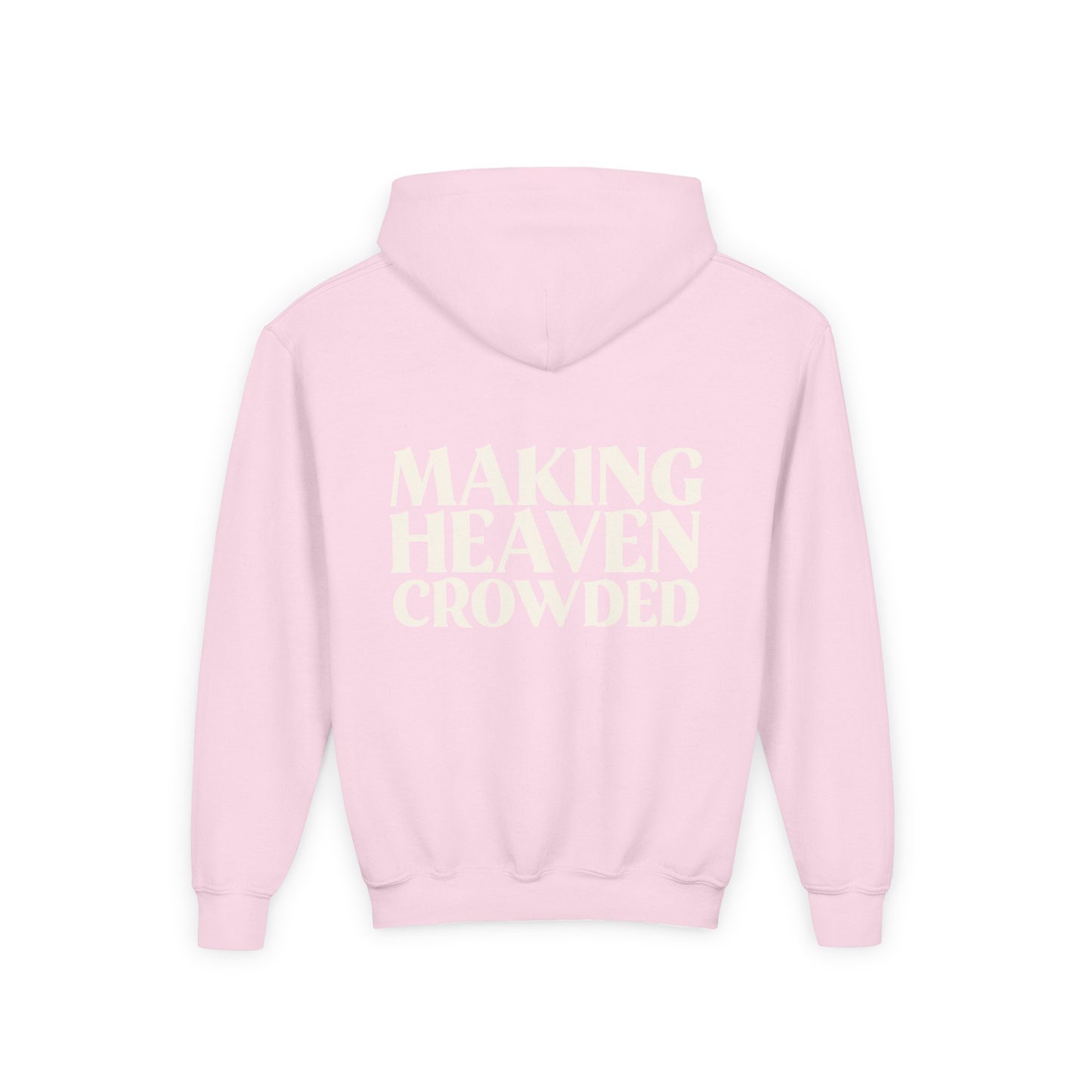 Making Heaven Crowded Hoodie