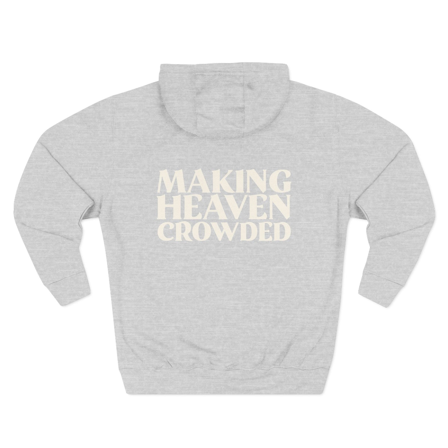 Making Heaven Crowded Hoodie