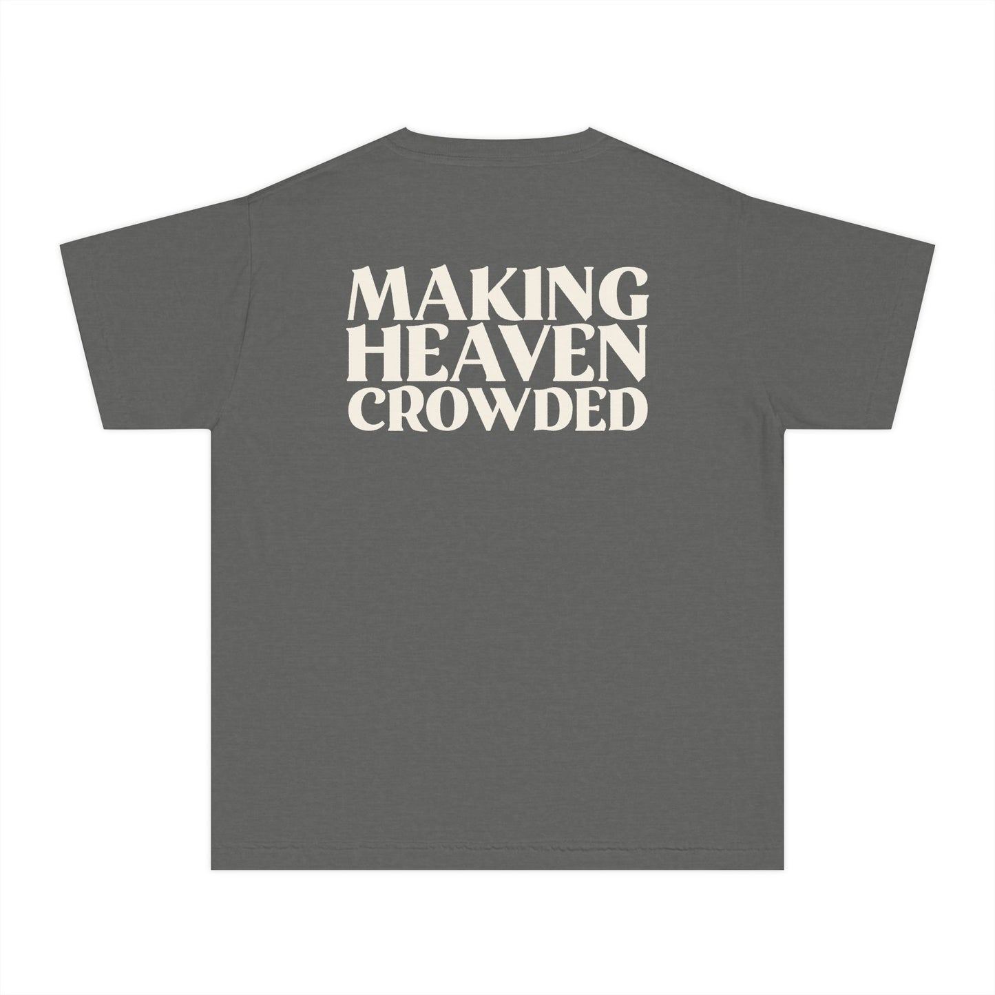 Making Heaven Crowded Youth Tee