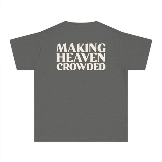 Making Heaven Crowded Youth Tee