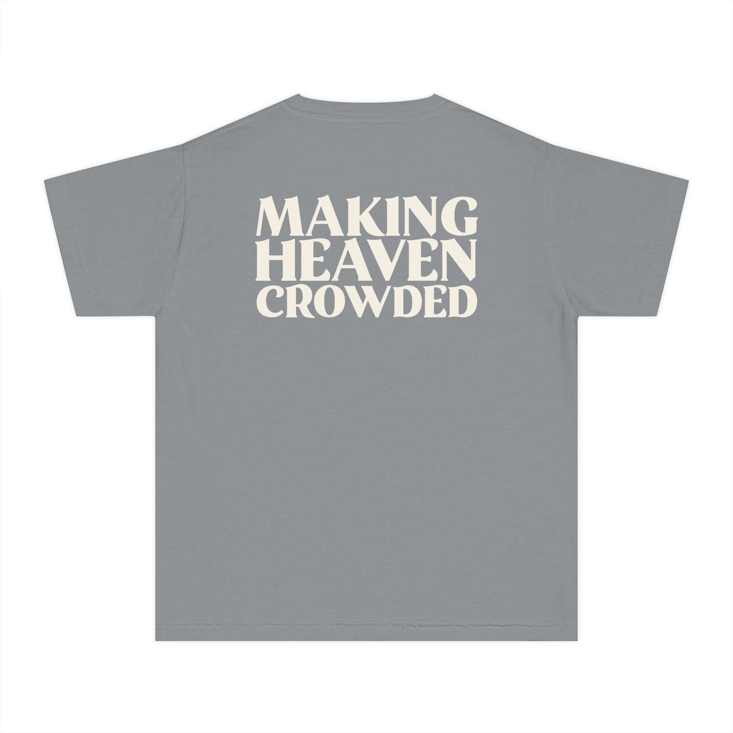 Making Heaven Crowded Youth Tee