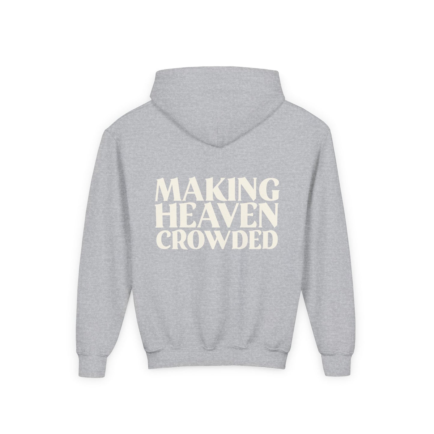 Making Heaven Crowded Hoodie