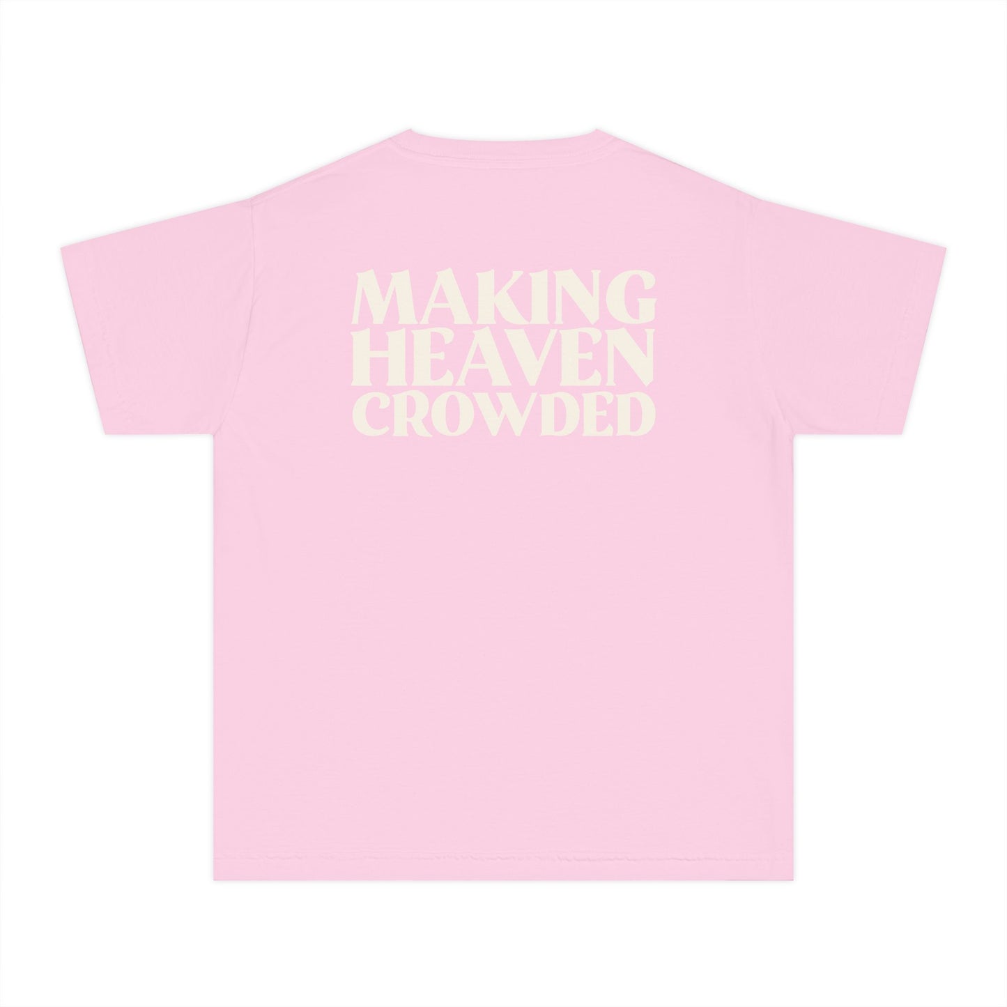 Making Heaven Crowded Youth Tee