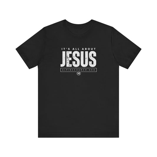 It's All About Jesus Tee